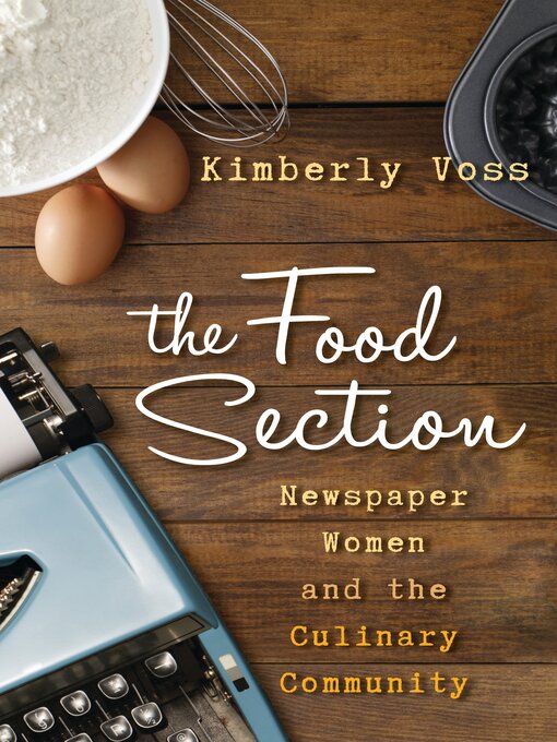 Title details for The Food Section by Kimberly Wilmot Voss - Available